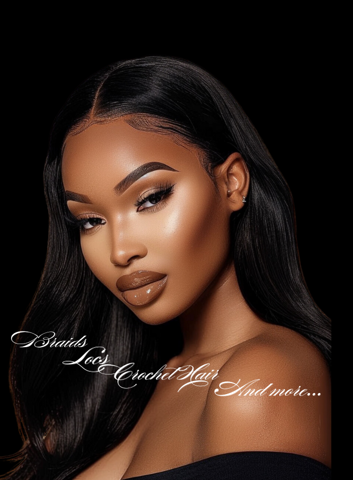 Braids, Locs, Crochet Hair, etc.